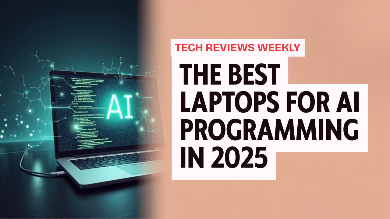 Best Laptop for AI Programming in 2025