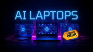 AI Laptops Under 60,000