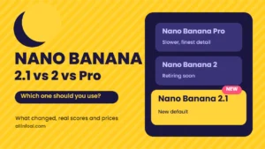 Nano Banana 2.1 vs Nano Banana 2 vs Nano Banana Pro: What Changed and Which One to Use