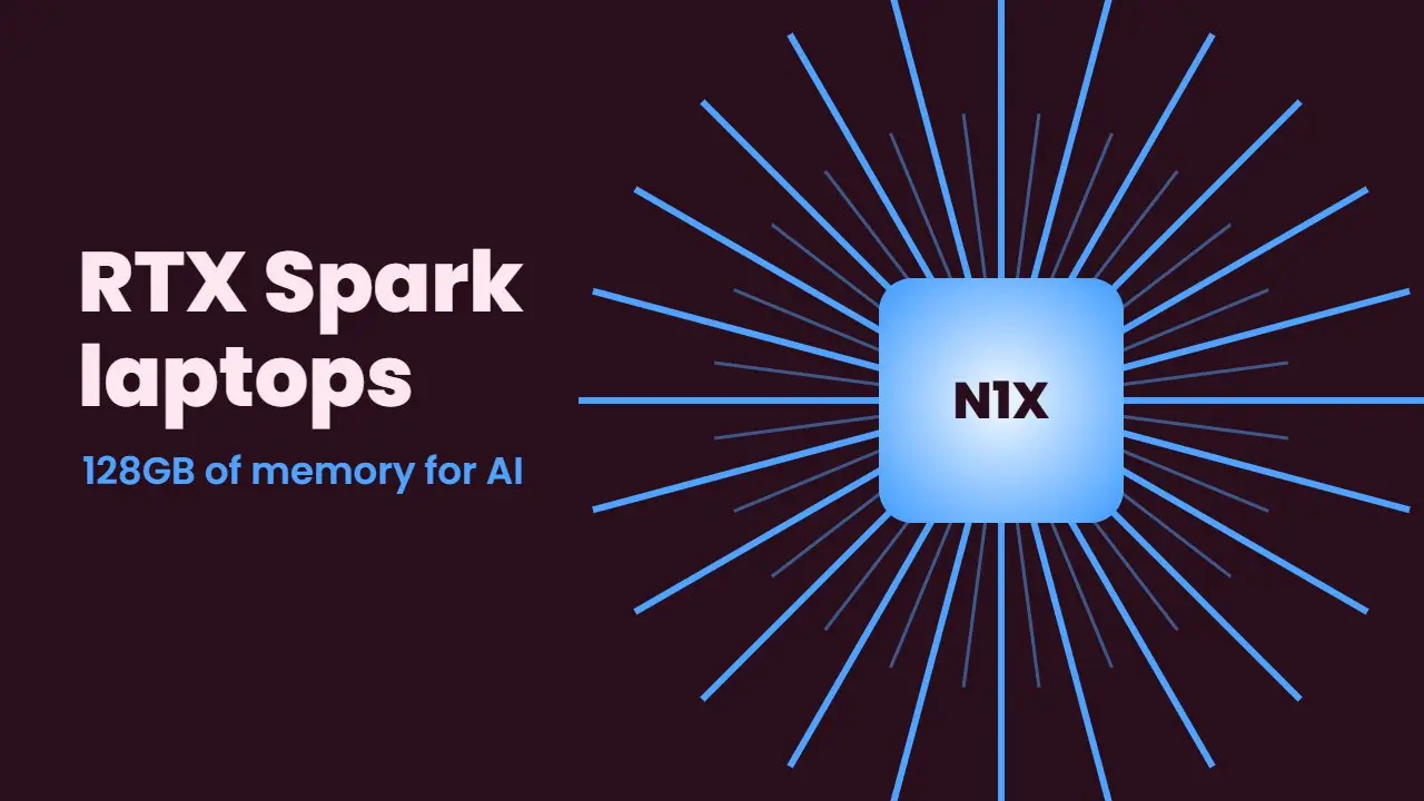 RTX Spark Laptop Guide: Nvidia N1X Specs, Prices and Who Should Buy One
